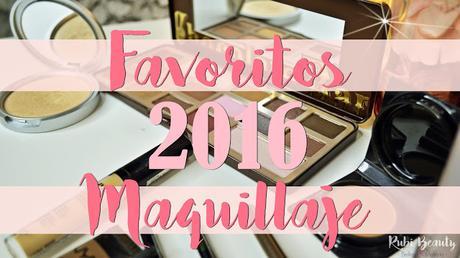 Hola 2017 | Favoritos Maquillaje 2016