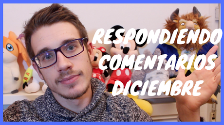 ¡Respondiendo comentarios | Diciembre 2016 ¡Respondiendo comentarios | Diciembre 2016