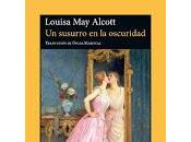 Libro susurro oscuridad» Louisa Alcott blog Lector Indiscreto