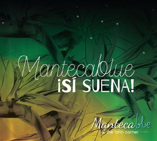 Manteca Blue & Latin Corner - ¡Si Suena!