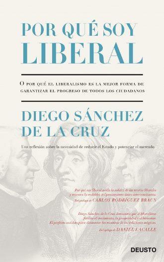 Por qué soy liberal, por Diego Sánchez de la Cruz