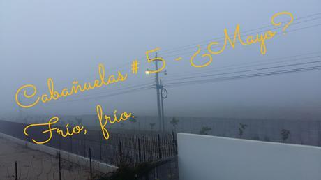 LAS CABAÑUELAS, PRÁCTICA PARA EL CLIMA