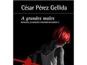 Imperdibles: grandes males (César Pérez Gellida)