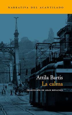 La calma - Attila Bartis