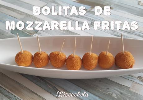 BOLITAS DE MOZZARELLA FRITAS