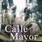 Carolina Corvillo: Yo desobedezco o cuento de Ámsterdam Virginia Gil: En la Calle Mayor