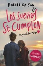 Los sueños se cumplen: Mi youtuber y yo Rachel Galsan