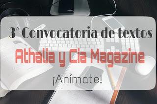 3° Convocatoria de textos de Athalia y Cia Magazine