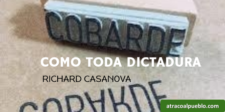 atracoalpueblo.com COBARDE, COMO TODA DICTADURA