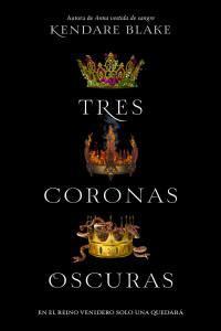Blog Tour: Tres Coronas Oscuras de Kendare Blake