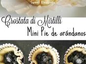 Crostata Mirtilli Mini pies arándanos