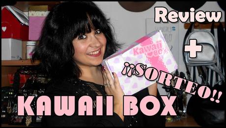 ¡¡SORTEO!! UNBOXING + REVIEW KAWAII BOX