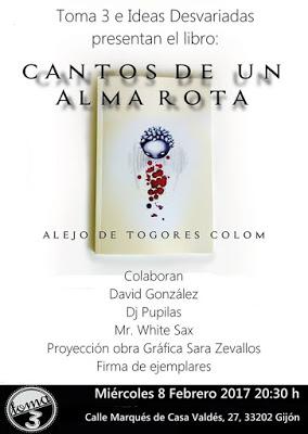 Alejo de Togores Colom: Cantos de un alma rota: Presentación en Toma 3: