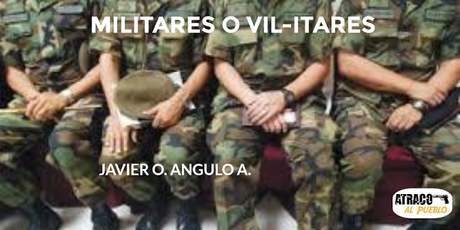 MILITARES O VIL-ITARES
