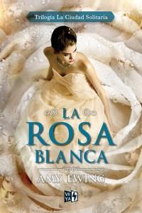 La rosa blanca de Amy Ewing