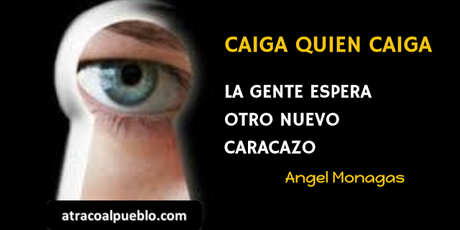 LA GENTE ESPERA OTRO CARACAZO