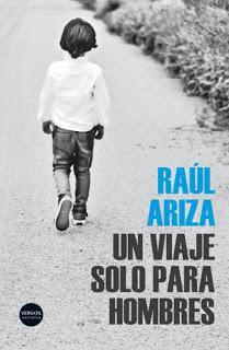 Novedad | Raúl Ariza | Un viaje solo para hombres
