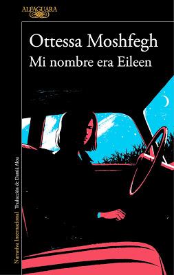 Mi nombre era Eileen - Ottesa Moshfegh