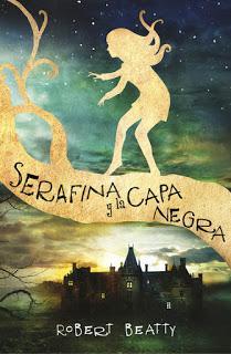 (Reseña) Serafina y la Capa Negra by Robert Beatty