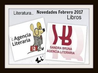 Novedades Literarias Agencia Sandra Bruna Febrero 2017