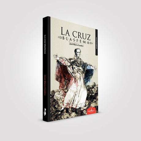 Que Estas Leyendo, la cruz blasfema, libro, libro 2017, esdrujula ediciiones, jose maria cuadro, blog de lectura, solo yo, blog solo yo, influencer, blogger alicante, 