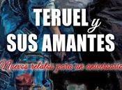 Teruel Amantes. Nuevos relatos para aniversario.