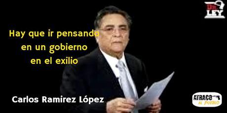 HAY QUE IR PENSANDO EN UN GOBIERNO EN EL EXILIO atracoalpueblo.com