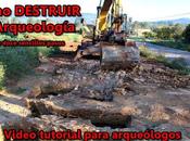Cómo DESTRUIR Arqueología doce sencillos pasos