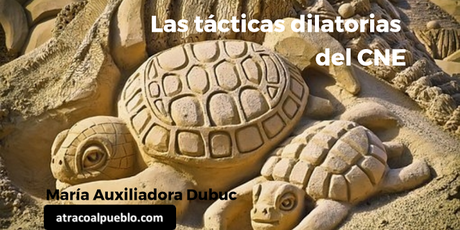 LAS TACTICAS DILATORIAS DEL CNE