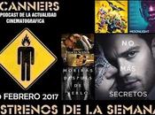 Estrenos Semana Febrero 2017 Podcast Scanners