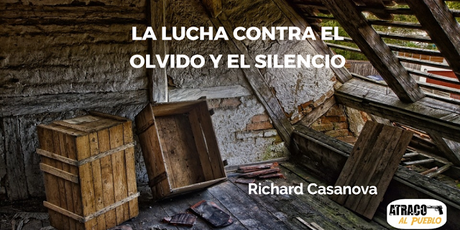 LA LUCHA CONTRA EL OLVIDO Y EL SILENCIO