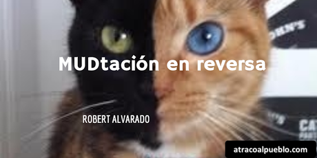 MUDtación en reversa