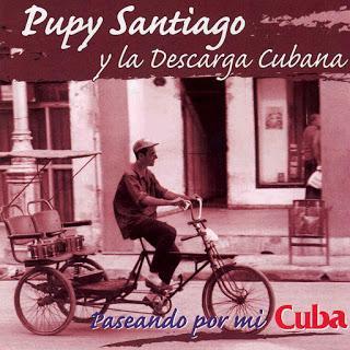 Pupy Santiago - Paseando Por Mi Cuba Pupy Santiago - Paseando Por Mi Cuba