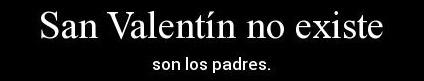 San Valentín: Plata o plomo?