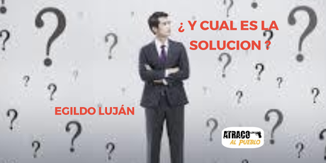 ¿ Y CUÁL ES LA SOLUCIÓN ?