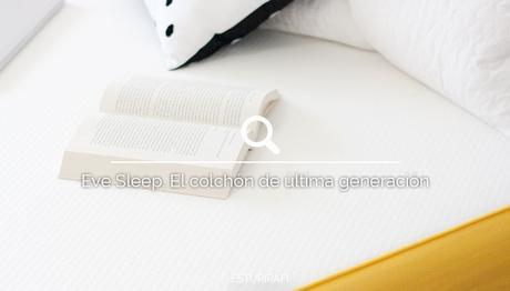 Eve Sleep. El colch贸n de 煤ltima generaci贸n