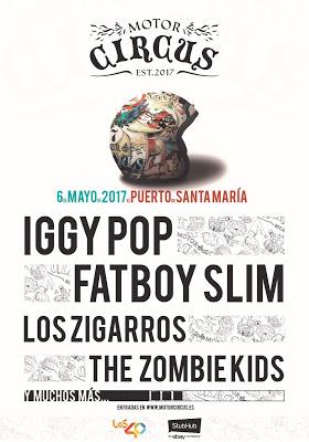 Motor Circus 2017 (en el Puerto de Santa María): Iggy Pop, Fatboy Slim, The Zombie Kids, Los Zigarros...