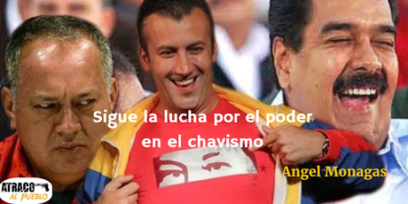 LA LUCHA POR EL PODER SIGUE PUERTAS ADENTRO DEL CHAVISMO
