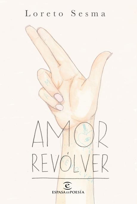 Reseña: Amor revólver- Loreto Sesma amor revolver-loreto sesma-9788467048988