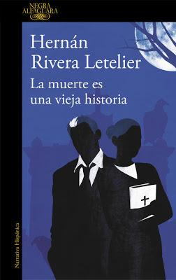 La muerte es una vieja historia. Hernán Rivera Letelier