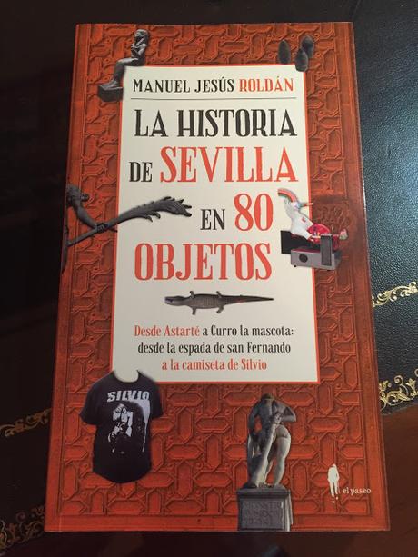 La historia de Sevilla en 80 objetos.