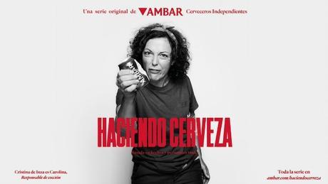 Ambar lanza una serie basada en hechos reales sobre cómo se elabora la cerveza