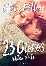 Reseña Literaria: Volver a ti #2: 23 Otoños antes de ti