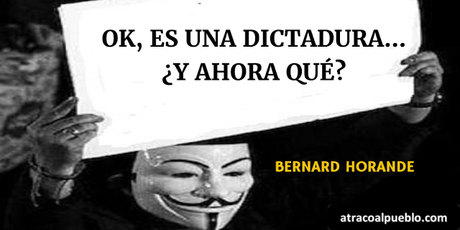 OK, ES UNA DICTADURA ... ¿Y AHORA QUÉ?