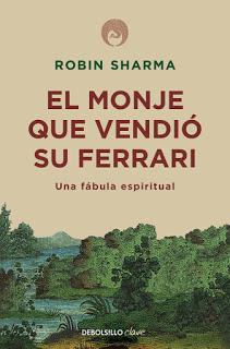 “El monje que vendió su Ferrari”, Robin S. Sharma | El monje que vendió su Ferrari