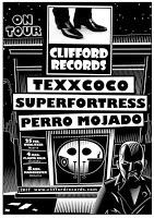 Clifford records presenta a Texxcoco, Superfortress y Perro mojado