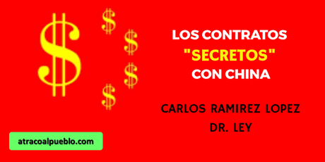 LOS CONTRATOS SECRETOS CON CHINA