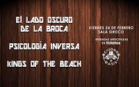 Concierto de El lado oscuro de la broca, psicología inversa y kings of the beach en Siroco