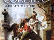 CÓLERA. Arturo Pérez-Reverte (2007)