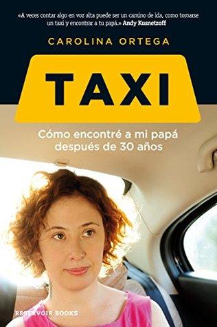 Taxi: Cómo encontré a mi papá después de 30 años